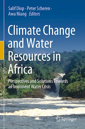 diop salif (curatore); scheren peter (curatore); niang awa (curatore) - climate change and water resources in africa