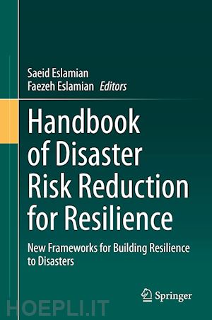 eslamian saeid (curatore); eslamian faezeh (curatore) - handbook of disaster risk reduction for resilience