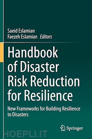 eslamian saeid (curatore); eslamian faezeh (curatore) - handbook of disaster risk reduction for resilience