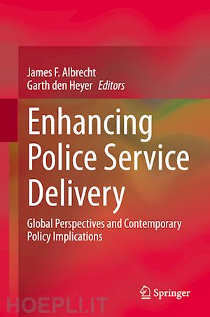 albrecht james f. (curatore); den heyer garth (curatore) - enhancing police service delivery