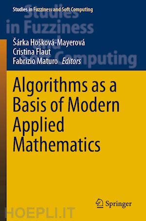 hošková-mayerová šárka (curatore); flaut cristina (curatore); maturo fabrizio (curatore) - algorithms as a basis of modern applied mathematics