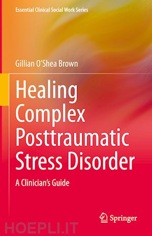 o’shea brown gillian - healing complex posttraumatic stress disorder