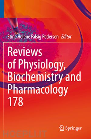 pedersen stine helene falsig (curatore) - reviews of physiology, biochemistry and pharmacology