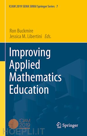 buckmire ron (curatore); m. libertini jessica (curatore) - improving applied mathematics education