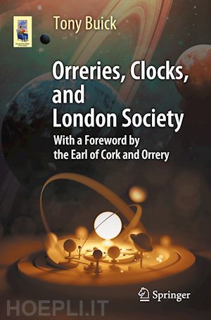 buick tony - orreries, clocks, and london society