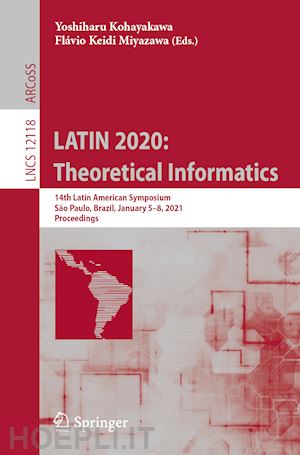 kohayakawa yoshiharu (curatore); miyazawa flávio keidi (curatore) - latin 2020: theoretical informatics