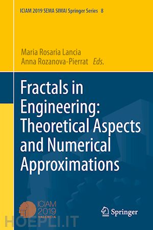 lancia maria rosaria (curatore); rozanova-pierrat anna (curatore) - fractals in engineering: theoretical aspects and numerical approximations