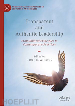 winston bruce e. (curatore) - transparent and authentic leadership