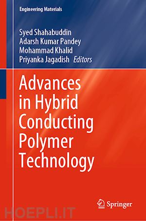 shahabuddin syed (curatore); pandey adarsh kumar (curatore); khalid mohammad (curatore); jagadish priyanka (curatore) - advances in hybrid conducting polymer technology