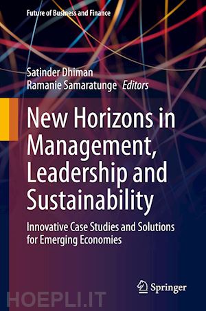 dhiman satinder (curatore); samaratunge ramanie (curatore) - new horizons in management, leadership and sustainability