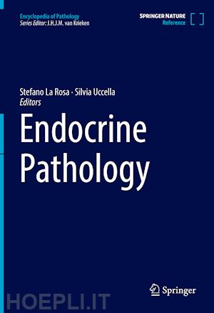 la rosa stefano (curatore); uccella silvia (curatore) - endocrine pathology