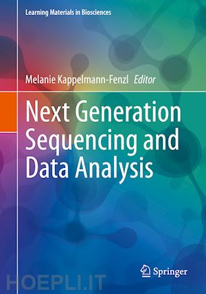 kappelmann-fenzl melanie (curatore) - next generation sequencing and data analysis