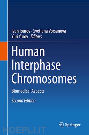 iourov ivan (curatore); vorsanova svetlana (curatore); yurov yuri (curatore) - human interphase chromosomes