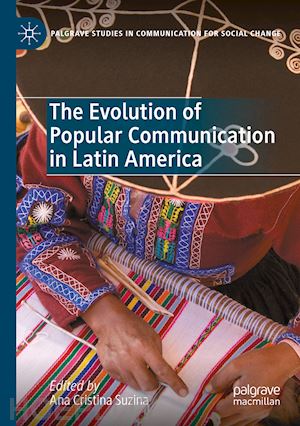 suzina ana cristina (curatore) - the evolution of popular communication in latin america