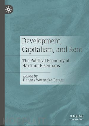 warnecke-berger hannes (curatore) - development, capitalism, and rent