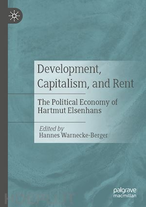 warnecke-berger hannes (curatore) - development, capitalism, and rent