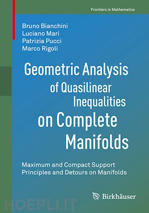 bianchini bruno; mari luciano; pucci patrizia; rigoli marco - geometric analysis of quasilinear inequalities on complete manifolds
