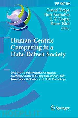 kreps david (curatore); komukai taro (curatore); gopal t. v. (curatore); ishii kaori (curatore) - human-centric computing in a data-driven society