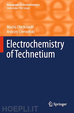 chotkowski maciej; czerwinski andrzej - electrochemistry of technetium