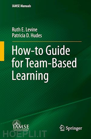 levine ruth e.; hudes patricia d. - how-to guide for team-based learning