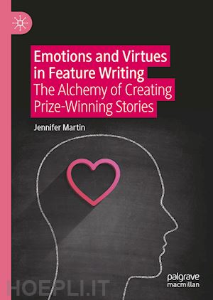 martin jennifer - emotions and virtues in feature writing