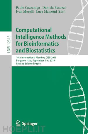 cazzaniga paolo (curatore); besozzi daniela (curatore); merelli ivan (curatore); manzoni luca (curatore) - computational intelligence methods for bioinformatics and biostatistics