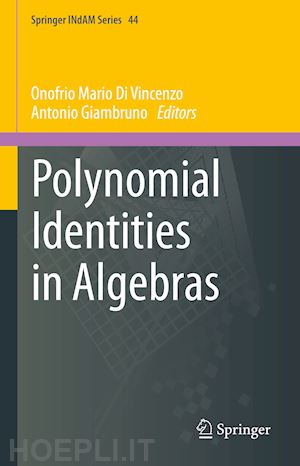 di vincenzo onofrio mario (curatore); giambruno antonio (curatore) - polynomial identities in algebras