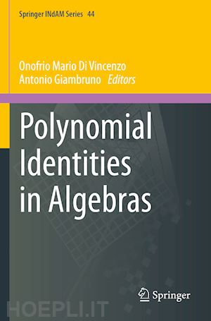 di vincenzo onofrio mario (curatore); giambruno antonio (curatore) - polynomial identities in algebras