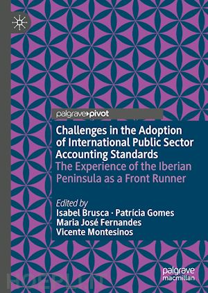 brusca isabel (curatore); gomes patrícia (curatore); fernandes maria josé (curatore); montesinos vicente (curatore) - challenges in the adoption of international public sector accounting standards