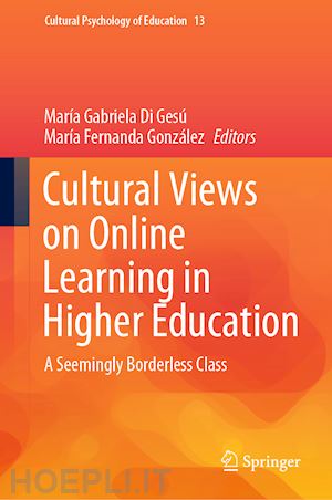 di gesú maría gabriela (curatore); gonzález maría fernanda (curatore) - cultural views on online learning in higher education