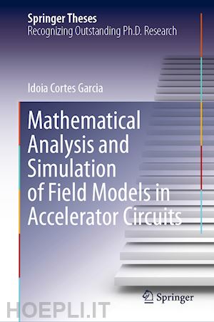 cortes garcia idoia - mathematical analysis and simulation of field models in accelerator circuits