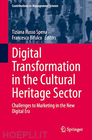 russo spena tiziana (curatore); bifulco francesco (curatore) - digital transformation in the cultural heritage sector