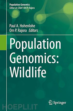 hohenlohe paul a. (curatore); rajora om p. (curatore) - population genomics: wildlife