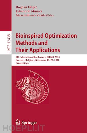 filipic bogdan (curatore); minisci edmondo (curatore); vasile massimiliano (curatore) - bioinspired optimization methods and their applications