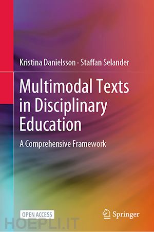 danielsson kristina; selander staffan - multimodal texts in disciplinary education