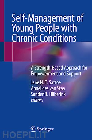 sattoe jane n. t. (curatore); van staa anneloes (curatore); hilberink sander r. (curatore) - self-management of young people with chronic conditions