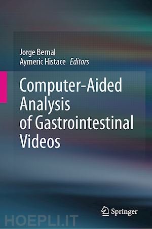 bernal jorge (curatore); histace aymeric (curatore) - computer-aided analysis of gastrointestinal videos