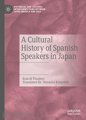 tinajero araceli - a cultural history of spanish speakers in japan