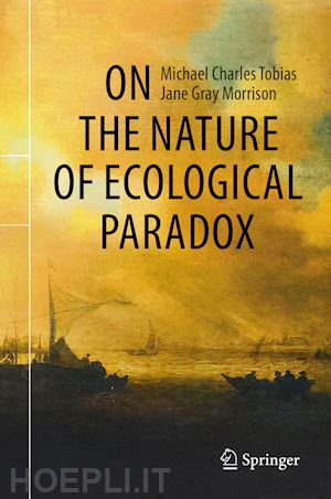 tobias michael charles; morrison jane gray - on the nature of ecological paradox