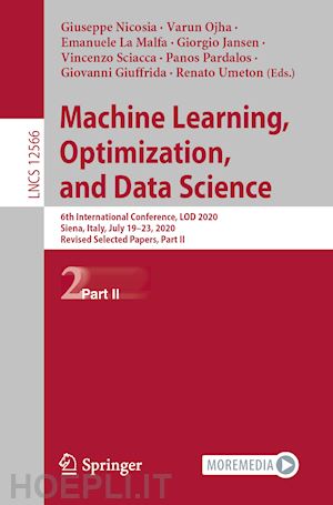 nicosia giuseppe (curatore); ojha varun (curatore); la malfa emanuele (curatore); jansen giorgio (curatore); sciacca vincenzo (curatore); pardalos panos (curatore); giuffrida giovanni (curatore); umeton renato (curatore) - machine learning, optimization, and data science