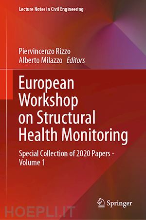 rizzo piervincenzo (curatore); milazzo alberto (curatore) - european workshop on structural health monitoring