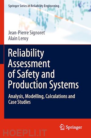 signoret jean-pierre; leroy alain - reliability assessment of safety and production systems