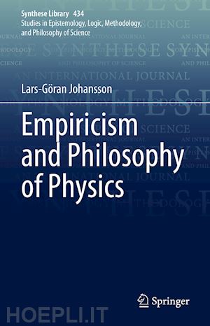 johansson lars-göran - empiricism and philosophy of physics