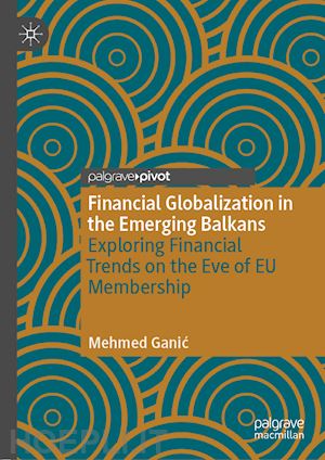 ganic mehmed - financial globalization in the emerging balkans