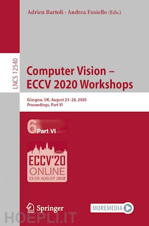 bartoli adrien (curatore); fusiello andrea (curatore) - computer vision – eccv 2020 workshops