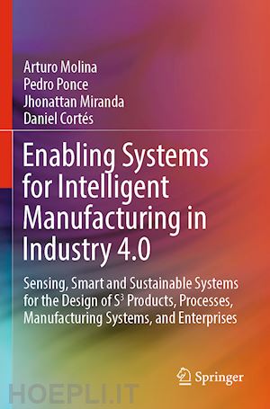 molina arturo; ponce pedro; miranda jhonattan; cortés daniel - enabling systems for intelligent manufacturing in industry 4.0