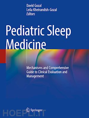 gozal david (curatore); kheirandish-gozal leila (curatore) - pediatric sleep medicine