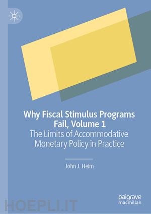 heim john j. - why fiscal stimulus programs fail, volume 1