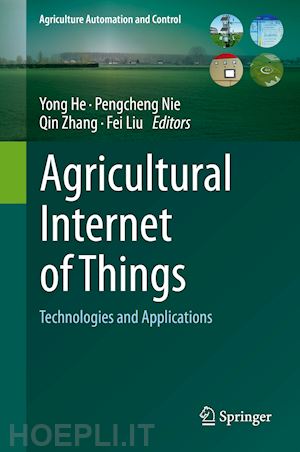 he yong (curatore); nie pengcheng (curatore); zhang qin (curatore); liu fei (curatore) - agricultural internet of things