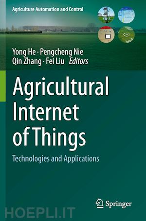 he yong (curatore); nie pengcheng (curatore); zhang qin (curatore); liu fei (curatore) - agricultural internet of things